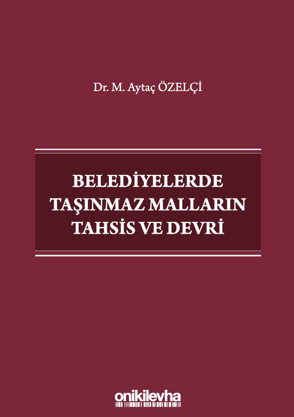 Kitap Kapağı  Belediyelerde Taşınmaz Malların Tahsis ve Devri