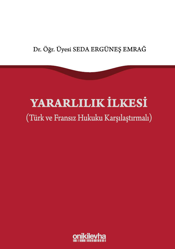 Kitap Kapağı  Yararlılık İlkesi (Türk ve Fransız Hukuku Karşılaştırmalı)