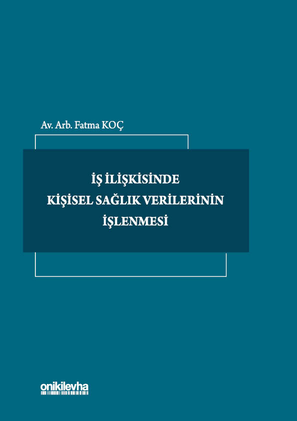 Kitap Kapağı  İş İlişkisinde Kişisel Sağlık Verilerinin İşlenmesi