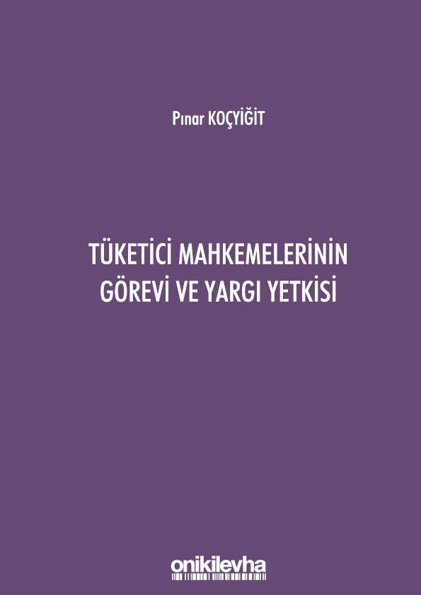 Kitap Kapağı  Tüketici Mahkemelerinin Görevi ve Yargı Yetkisi