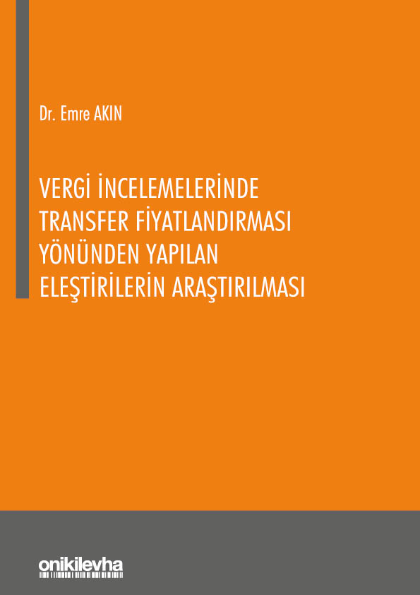 Kitap Kapağı  Vergi İncelemelerinde Transfer Fiyatlandırması Yönünden Yapılan Eleştirilerin Araştırılması