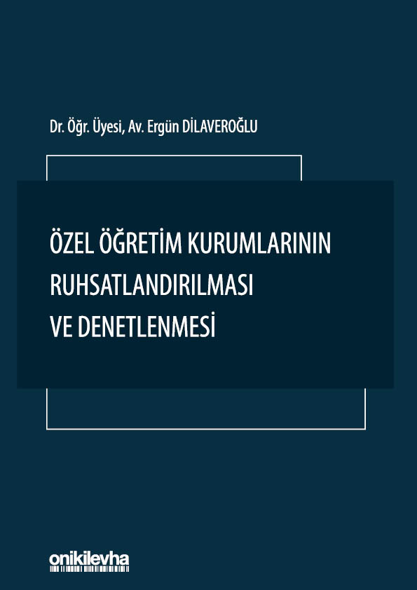 Kitap Kapağı  Özel Öğretim Kurumlarının Ruhsatlandırılması ve Denetlenmesi