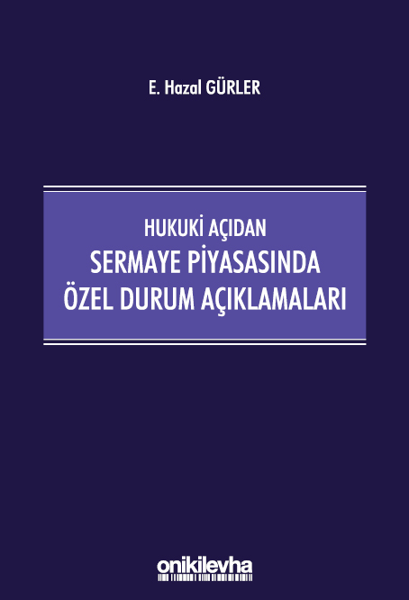 Kitap Kapağı  Hukuki Açıdan Sermaye Piyasasında Özel Durum Açıklamaları