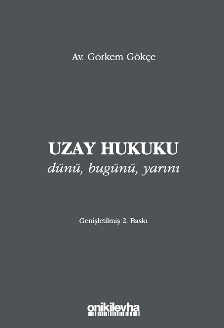 Kitap Kapağı  Uzay Hukuku - Dünü, Bugünü, Yarını
