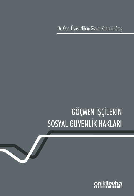 Kitap Kapağı  Göçmen İşçilerin Sosyal Güvenlik Hakları
