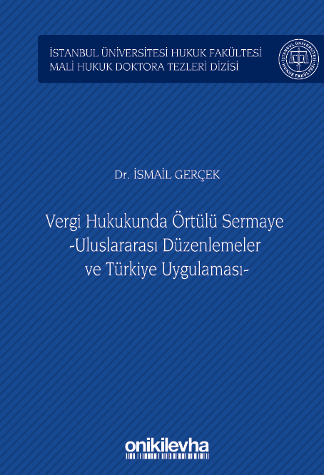 Kitap Kapağı  Vergi Hukukunda Örtülü Sermaye -Uluslararası Düzenlemeler ve Türkiye Uygulaması-