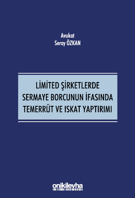 Kitap Kapağı  Limited Şirketlerde Sermaye Borcunun İfasında Temerrüt ve Iskat Yaptırımı
