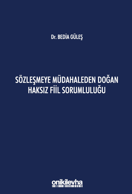 Kitap Kapağı  Sözleşmeye Müdahaleden Doğan Haksız Fiil Sorumluluğu