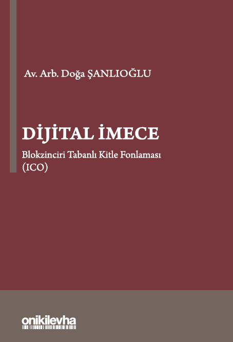 Kitap Kapağı  Dijital İmece Blokzinciri Tabanlı Kitle Fonlaması (ICO)
