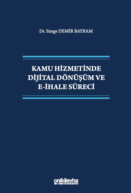 Kitap Kapağı  Kamu Hizmetinde Dijital Dönüşüm ve E-İhale Süreci