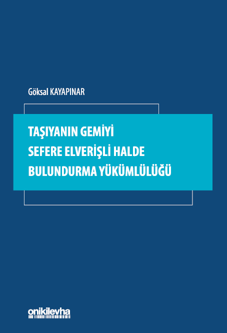Kitap Kapağı  Taşıyanın Gemiyi Sefere Elverişli Halde Bulundurma Yükümlülüğü