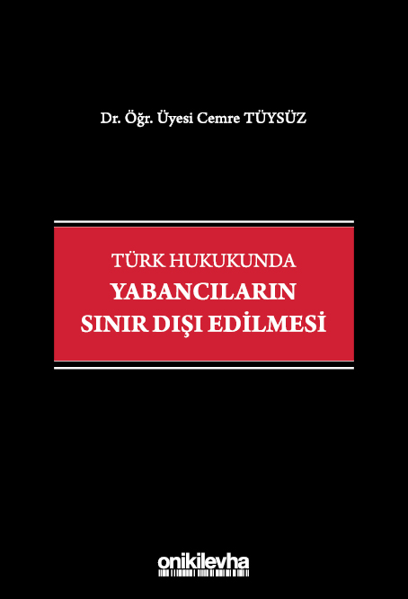 Kitap Kapağı  Türk Hukukunda Yabancıların Sınır Dışı Edilmesi