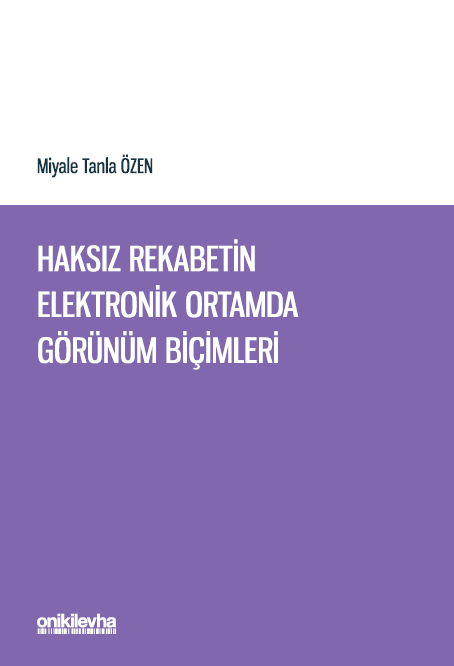 Kitap Kapağı  Haksız Rekabetin Elektronik Ortamda Görünüm Biçimleri