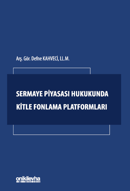 Kitap Kapağı  Sermaye Piyasası Hukukunda Kitle Fonlama Platformları