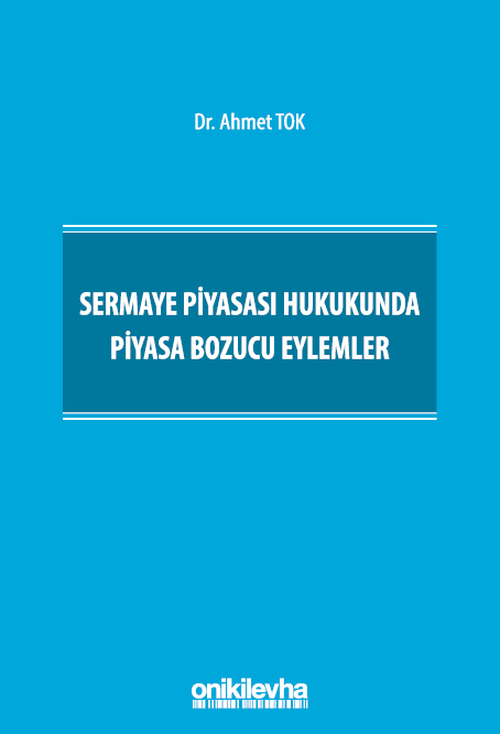 Kitap Kapağı  Sermaye Piyasası Hukukunda Piyasa Bozucu Eylemler