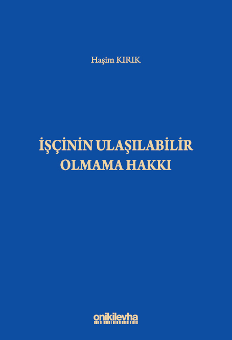 Kitap Kapağı  İşçinin Ulaşılabilir Olmama Hakkı