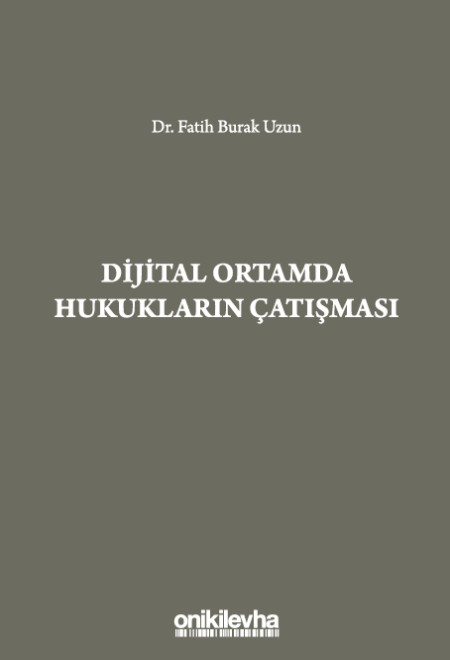 Kitap Kapağı  Dijital Ortamda Hukukların Çatışması