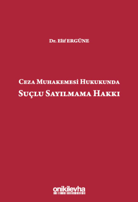 Kitap Kapağı  Ceza Muhakemesi Hukukunda Suçlu Sayılmama Hakkı