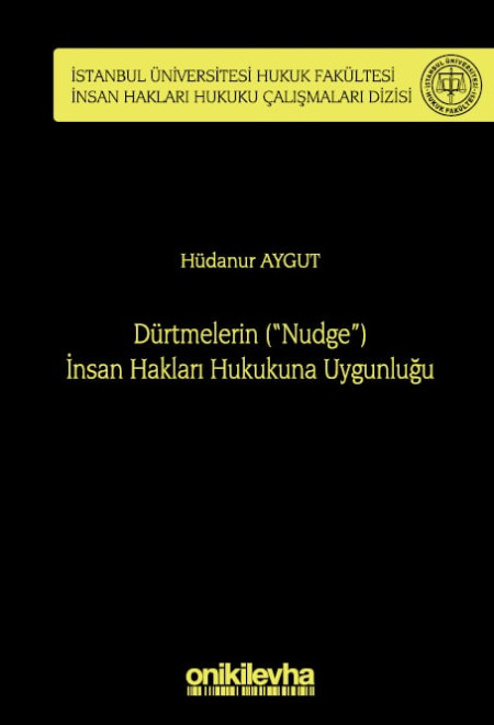 Kitap Kapağı  Dürtmelerin ("Nudge") İnsan Hakları Hukukuna Uygunluğu
