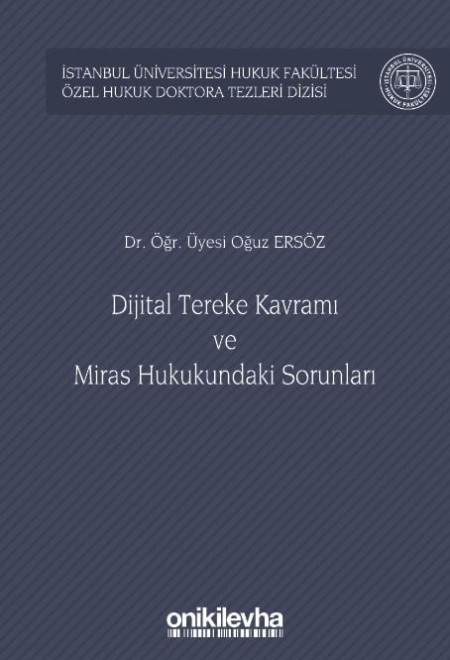 Kitap Kapağı  Dijital Tereke Kavramı ve Miras Hukukundaki Sorunları