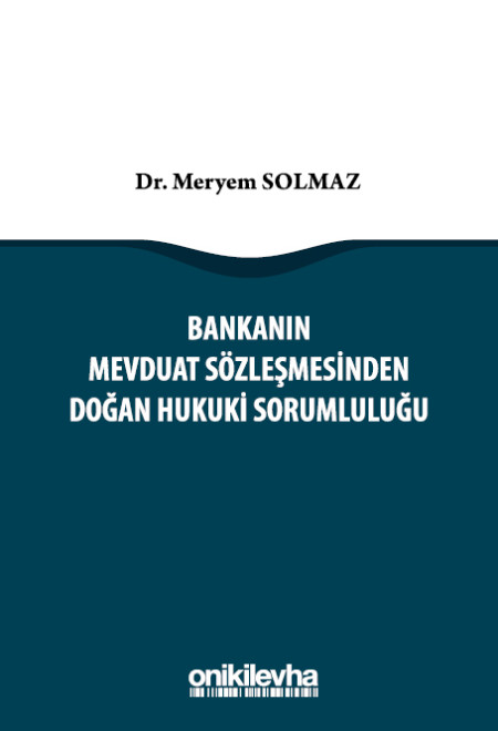 Kitap Kapağı  Bankanın Mevduat Sözleşmesinden Doğan Hukuki Sorumluluğu
