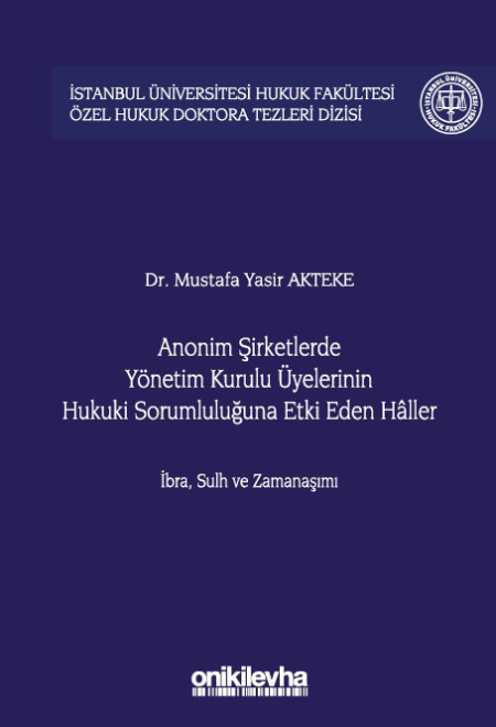 Kitap Kapağı  Anonim Şirketlerde Yönetim Kurulu Üyelerinin Hukuki Sorumluluğuna Etki Eden Haller