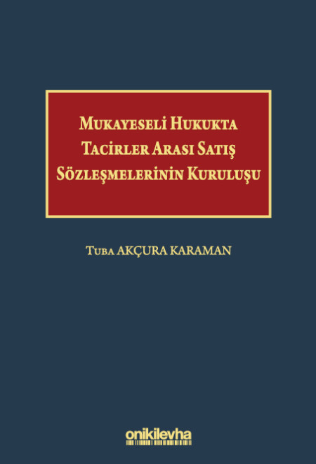 Kitap Kapağı  Mukayeseli Hukukta Tacirler Arası Satış Sözleşmelerinin Kuruluşu