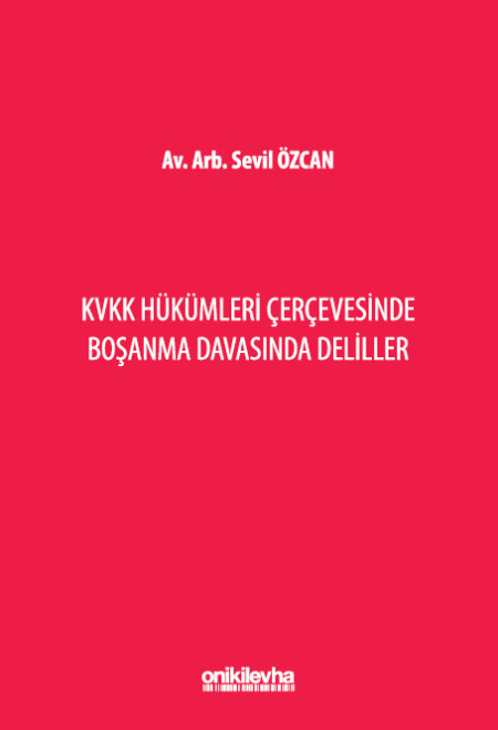 Kitap Kapağı  KVKK Hükümleri Çerçevesinde Boşanma Davasında Deliller