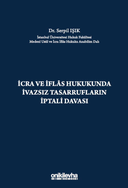 Kitap Kapağı  İcra ve İflas Hukukunda İvazsız Tasarrufların İptali Davası