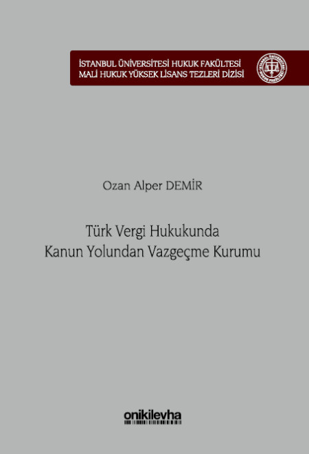 Kitap Kapağı  Türk Vergi Hukukunda Kanun Yolundan Vazgeçme Kurumu