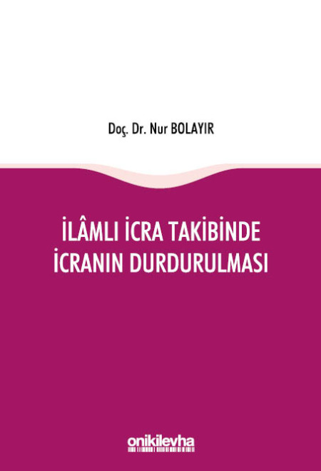 Kitap Kapağı  İlamlı İcra Takibinde İcranın Durdurulması