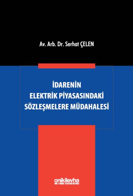 Kitap Kapağı  İdarenin Elektrik Piyasasındaki Sözleşmelere Müdahalesi