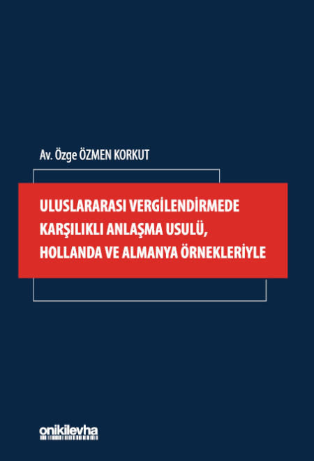 Kitap Kapağı  Uluslararası Vergilendirmede Karşılıklı Anlaşma Usulü, Hollanda ve Almanya Örnekleriyle