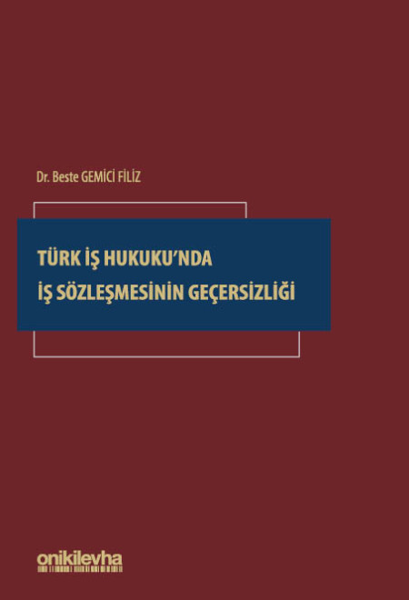 Kitap Kapağı  Türk İş Hukuku'nda İş Sözleşmesinin Geçersizliği