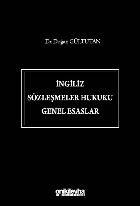 Kitap Kapağı  İngiliz Sözleşmeler Hukuku Genel Esaslar